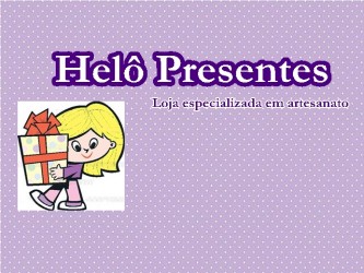 Loja de Helô Presentes